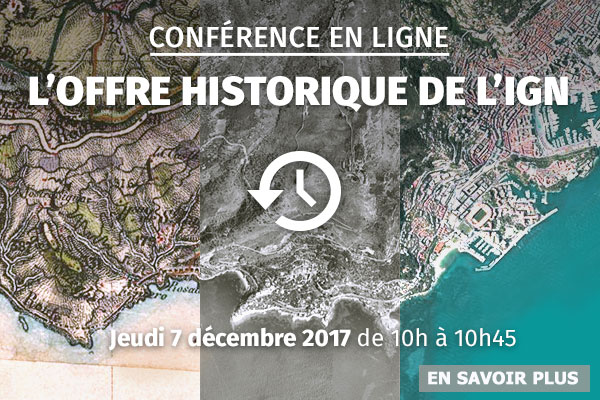 Conférence en ligne - L'offre historique de l'IGN